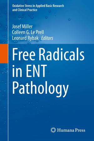 Cover of the book Free Radicals in ENT Pathology by Carlos Lizama, Claudio Cuevas, Ravi P. Agarwal