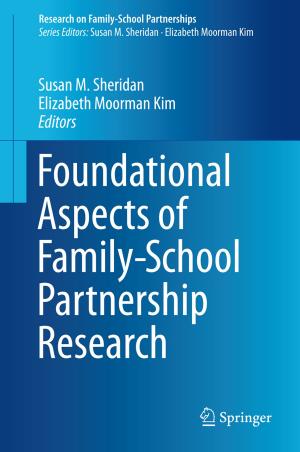 Cover of the book Foundational Aspects of Family-School Partnership Research by Lev Baskin, Pekka Neittaanmäki, Oleg Sarafanov, Boris Plamenevskii