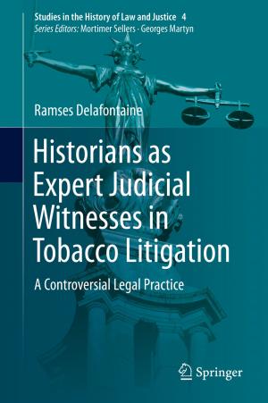 Cover of the book Historians as Expert Judicial Witnesses in Tobacco Litigation by Reinhold Sackmann, Walter Bartl, Bernadette Jonda, Katarzyna Kopycka, Christian Rademacher