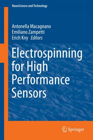 Cover of the book Electrospinning for High Performance Sensors by Luben Cabezas-Gómez, José Maria Saíz-Jabardo, Hélio Aparecido Navarro