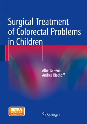 Cover of the book Surgical Treatment of Colorectal Problems in Children by Matthew Kutz