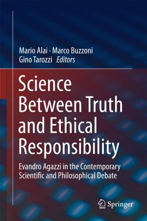 Cover of the book Science Between Truth and Ethical Responsibility by Palle Jorgensen, Steen Pedersen, Feng Tian