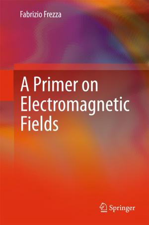 Cover of the book A Primer on Electromagnetic Fields by Aidan Hehir