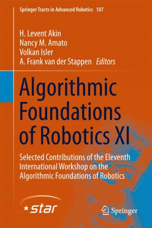 Cover of the book Algorithmic Foundations of Robotics XI by Allison Dennett, Yvette Kisor, Michael D.C. Drout, Leah Smith, Natasha Piirainen
