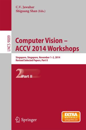 Cover of the book Computer Vision - ACCV 2014 Workshops by José-Marie Lopez-Cuesta, Aurélie Taguet, Laurent Ferry, Rodolphe Sonnier
