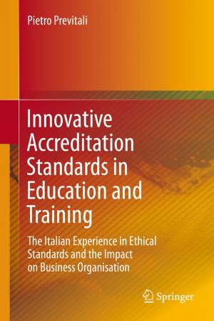 Cover of the book Innovative Accreditation Standards in Education and Training by José Antonio Pero-Sanz Elorz, Daniel Fernández González, Luis Felipe Verdeja