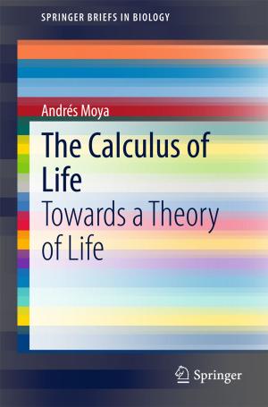 Cover of the book The Calculus of Life by Alessandro N. Vargas, Eduardo F. Costa, João B. R. do Val