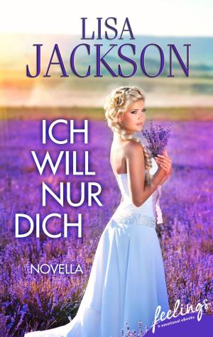 Book cover of Ich will nur Dich
