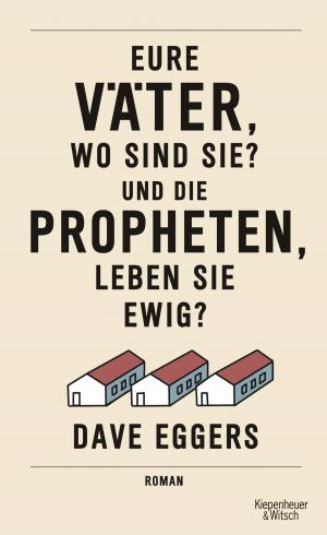Cover of the book Eure Väter, wo sind sie? Und die Propheten, leben sie ewig? by Adriana Altaras