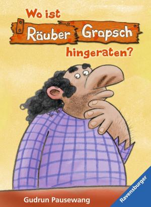 Cover of the book Räuber Grapsch: Wo ist Grapsch hingeraten? (Band 10) by Kathryn Lasky