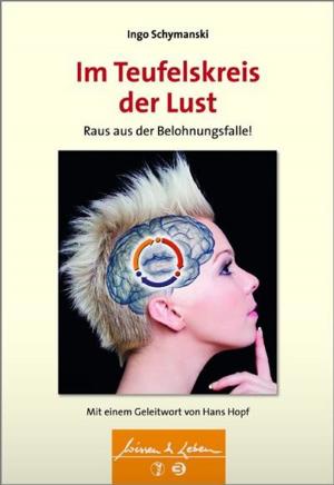 Cover of the book Im Teufelskreis der Lust by Valentin Braitenberg, Manfred Spitzer