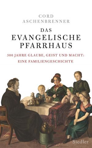 Cover of the book Das evangelische Pfarrhaus by Rolf Hosfeld