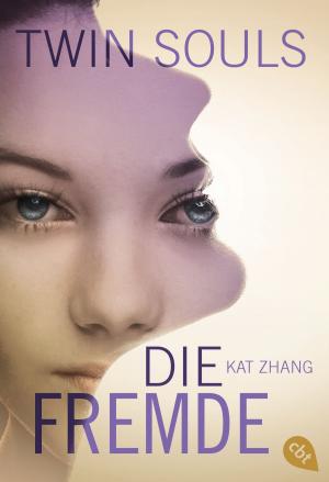Cover of the book Twin Souls - Die Fremde by Anna Banks
