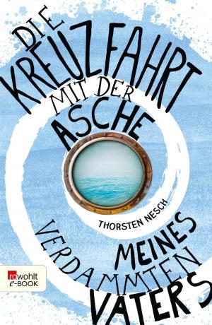 Cover of the book Die Kreuzfahrt mit der Asche meines verdammten Vaters by Emma Chase