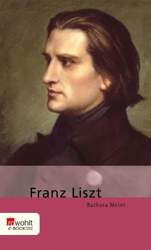 Cover of the book Franz Liszt by Martin Mosebach