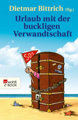 Cover of the book Urlaub mit der buckligen Verwandtschaft by Elfriede Jelinek