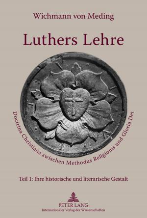 Cover of the book Luthers Lehre by Piotr Kallas, Magdalena Grabowska, Grzegorz Grzegorczyk