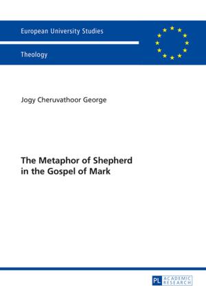 Cover of the book The Metaphor of Shepherd in the Gospel of Mark by Frank Schemmel