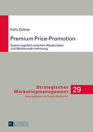 Cover of the book Premium Price-Promotion by Omiunota Nelly Ukpokodu