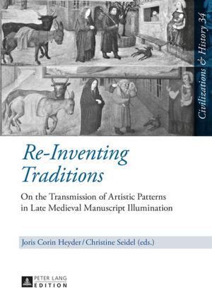 Cover of the book Re-Inventing Traditions by Markus Stief
