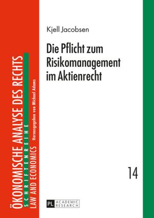 Cover of the book Die Pflicht zum Risikomanagement im Aktienrecht by Edyta Frelik