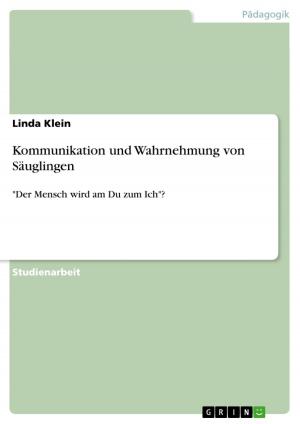 Cover of the book Kommunikation und Wahrnehmung von Säuglingen by Fabian Junge