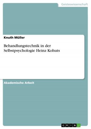 Cover of the book Behandlungstechnik in der Selbstpsychologie Heinz Kohuts by Rebecca Hasenclever