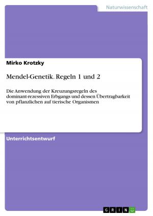 Cover of the book Mendel-Genetik. Regeln 1 und 2 by Martin Fischer