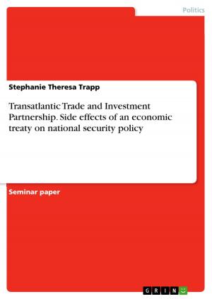 Cover of the book Transatlantic Trade and Investment Partnership. Side effects of an economic treaty on national security policy by Elisabeth Luger