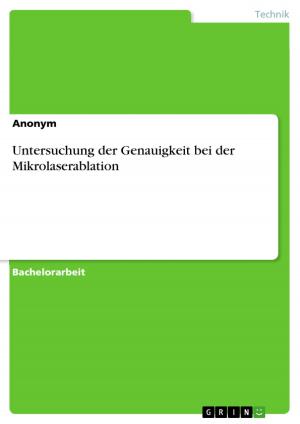bigCover of the book Untersuchung der Genauigkeit bei der Mikrolaserablation by 