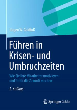 Cover of the book Führen in Krisen- und Umbruchzeiten by Mathias Schulze, Peter Seidel