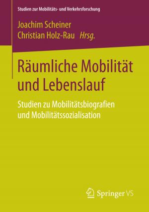 Cover of the book Räumliche Mobilität und Lebenslauf by Ralf Stegmann, Peter Loos, Ute B. Schröder