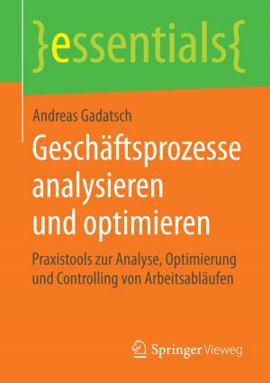 Cover of the book Geschäftsprozesse analysieren und optimieren by Martin Bucher, Katja Hänsler, Roman Schiffelholz, Michael Uhrich, Michael Waßmer