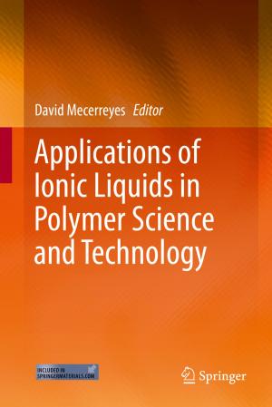 Cover of the book Applications of Ionic Liquids in Polymer Science and Technology by Liming Deng, Qiujin Chen, Yanyan Zhang