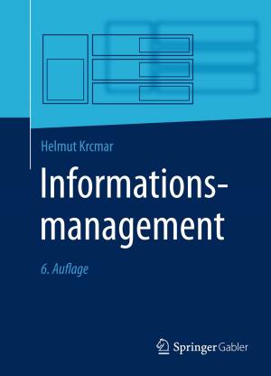 Cover of the book Informationsmanagement by Arnoldus J.R. van Gestel, Helmut Teschler, Jörg Steier, Anne-Kathrin Rausch-Osthoff, Sebastian Teschler, Barbara Köhler