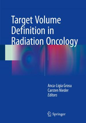 Cover of the book Target Volume Definition in Radiation Oncology by Stefan Felder, Thomas Mayrhofer