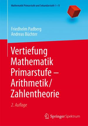 Cover of the book Vertiefung Mathematik Primarstufe — Arithmetik/Zahlentheorie by Reinhard Matissek, Markus Fischer, Gabriele Steiner