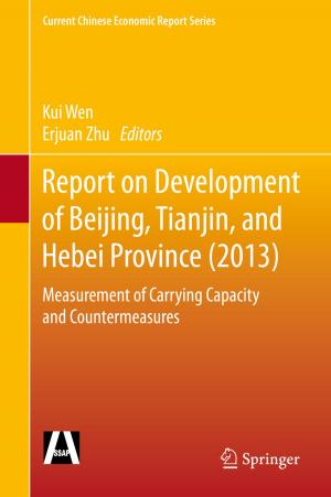 Cover of the book Report on Development of Beijing, Tianjin, and Hebei Province (2013) by Jiri Soukup, Petr Macháček