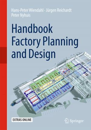 Cover of the book Handbook Factory Planning and Design by Maurice Chive, Jean C. Bolomey, T.C. Cetas, Peter Fessenden, Thaddeus V. Samulski, M.S. Hawley