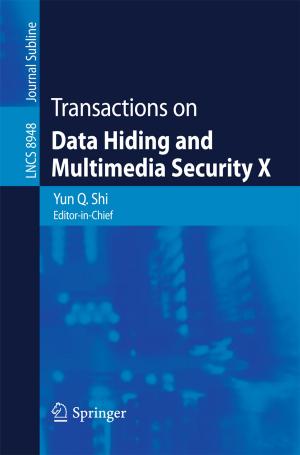 Cover of the book Transactions on Data Hiding and Multimedia Security X by Nina Konopinski-Klein, Dagmar Seitz, Joanna Konopinski