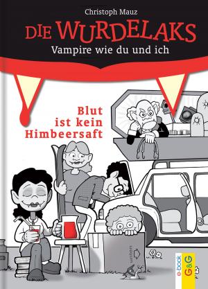 Book cover of Die Wurdelaks - Blut ist kein Himbeersaft
