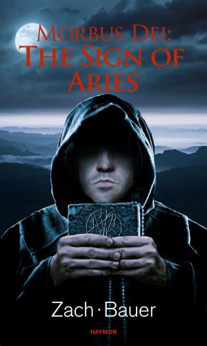 Cover of the book Morbus Dei: The Sign of Aries by George Blum