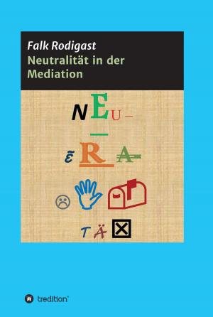 Cover of the book Neutralität in der Mediation by Peter Schmidt
