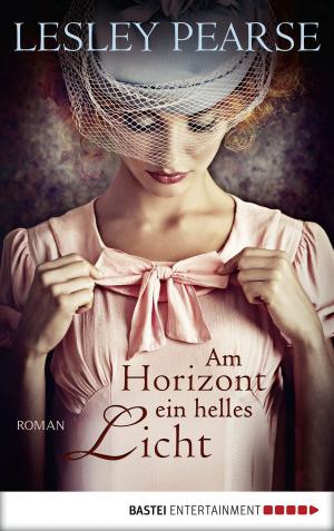 Cover of the book Am Horizont ein helles Licht by Sam Thomas
