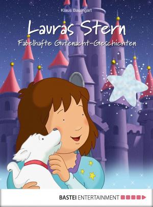 Cover of the book Lauras Stern - Fabelhafte Gutenacht-Geschichten by Diana Amft