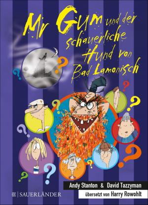 Cover of the book Mr Gum und der schauerliche Hund von Bad Lamonisch by Carrie Ryan, John Parke Davis