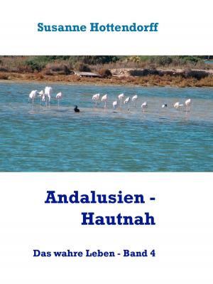 Cover of the book Andalusien - Hautnah by Jörg Mosler