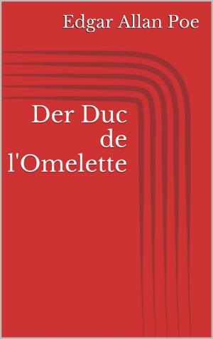 Cover of the book Der Duc de l'Omelette by Jörg Becker