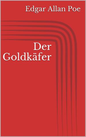 Cover of the book Der Goldkäfer by Jörg Becker