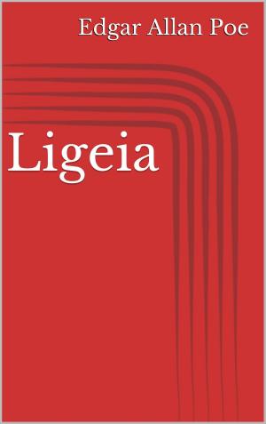 Cover of the book Ligeia by Ernst Theodor Amadeus Hoffmann